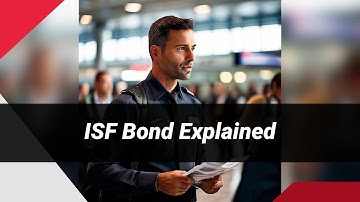 Demystifying ISF Bond Requirements for Importers