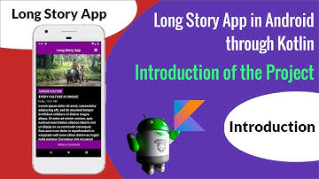 How to create Long Story App in Android Studio for Absolute Beginners | Develop App By Using Kotlin