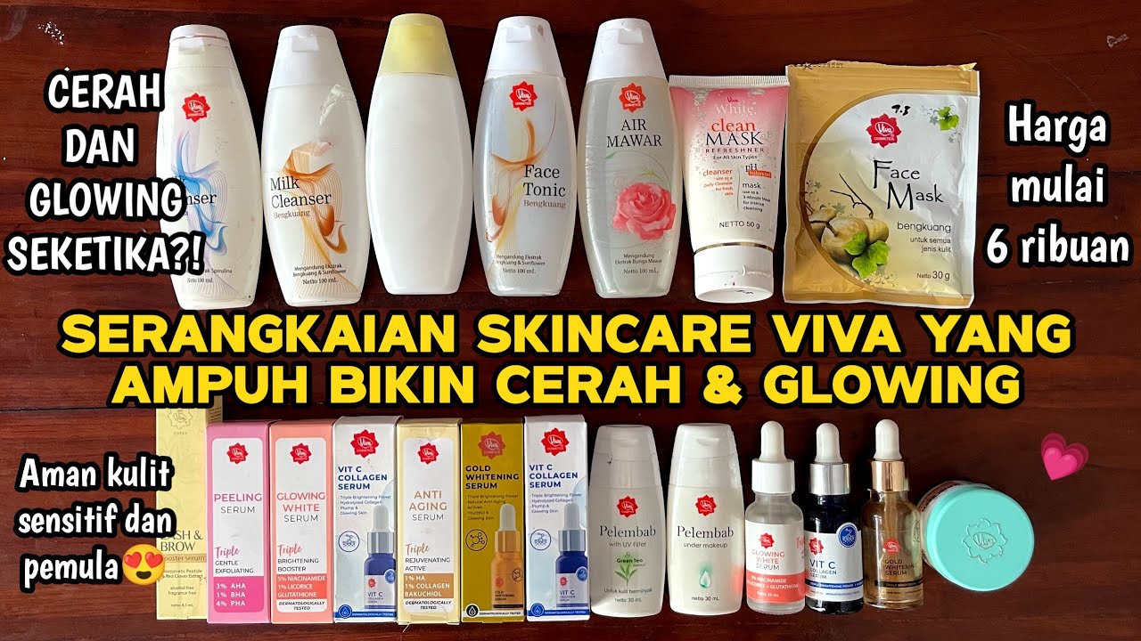 SKINCARE VIVA BIKIN GLOWING CUMA 3 STEP SAJA! | URUTAN PEMAKAIAN SKINCARE VIVA COSMETICS YANGE BENAR