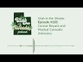 Connor Boyack and Medical Cannabis Advocacy | Utah in the Weeds #103