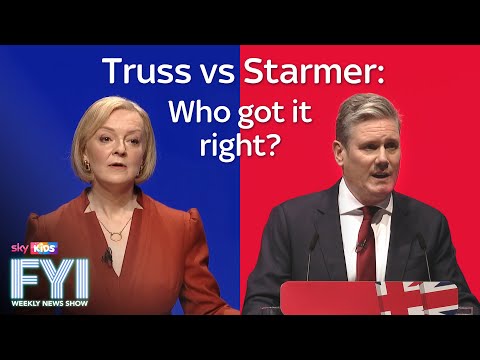 Fyi: weekly news show - truss v starmer: who got it right?