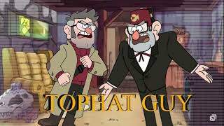 Tophat Guy But Stanley and Ford Pines sings it. (+flp)