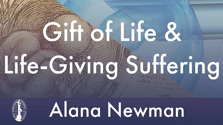 Alana Newman: Gift of Life & Life-Giving Suffering...