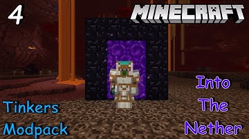 Minecraft | Tinkers Modpack #4 | Into The Nether