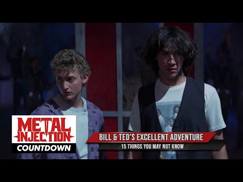 Bill & Ted's Excellent Adventure 15 Things You May Not Know | Countdown | Metal Injection