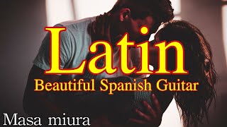 Latin/Romantic Beautiful Spanish Guitar/Masa Miura/Original