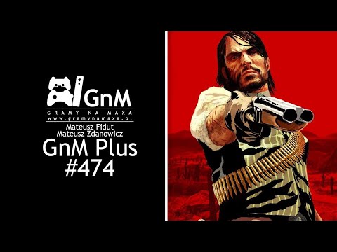 GnM Plus #474 - RED DEAD REDEMPTION REMASTER; BATTLEFRONT 3 SKASOWANY; NOMINACJA DO THE GAME AWARDS