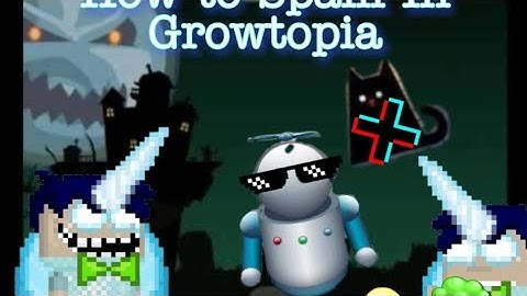 How to Spam in Growtopia 2020 no Detect|Not using gabb|Growtopia