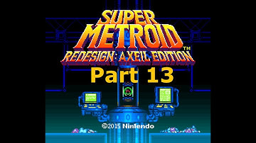 Super Metroid Redesign Axeil Edition Part 13 - The Guardians?