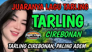 SUARA MERDU | BASS EMPUK BANGET | TARLING DANGDUT JAWARA FULL TARLING CIREBONAN, PALING ADEM