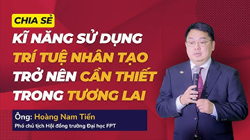 Chat GPT - Ứng dụng AI trong công việc, sếp Hoàng Nam Tiến chia sẻ  #tunabook