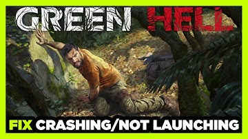 How to FIX Green Hell Crashing / Not Launching!