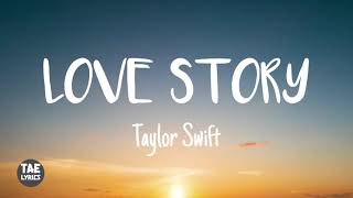 Taylor Swift - Love Story (Lyrics) | Romeo Save me