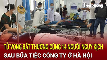 Hai người tử vong bất thường cùng 14 người nguy kịch sau bữa tiệc công ty ở Hà Nội