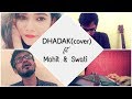 Dhadak  title track  dhadak  duet cover version  mohit musik  swati mishra