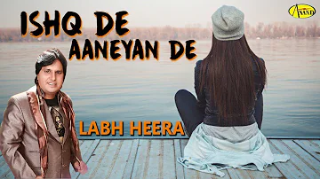 ISHQ DE AANEYAN DE l LABH HEERA l LATEST PUNJABI SONG 2019 l JUST PUNJABI l NEW PUNJABI SONG 2019