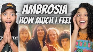 IT WAS FIRE!| FIRST TIME HEARING Ambrosia  - How Much I Feel REACTION