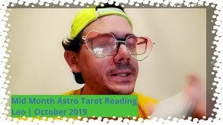 Mid Month Astro Tarot Reading | ♌ Leo | October 2019