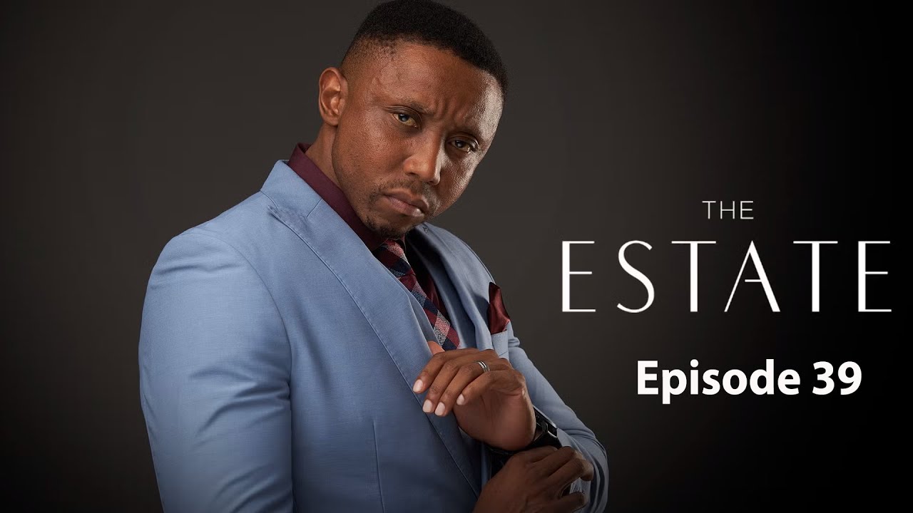The Estate: Episode 39 | Season 1 | Full HD | 