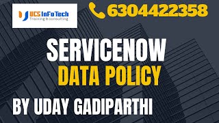 ServiceNow Data Policies explained in detail by Uday Gadiparthi .Contact us at 6304422358 Wealth