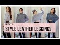 | HOW TO STYLE LEATHER LEGGINGS | FAUX LEATHER LEGGINGS | PAYTON BECKER |