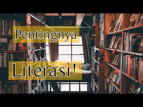 Video: Mengapa Literasi Diperlukan