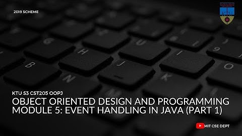 OBJECT ORIENTED DESIGN & PROGRAMMING | Module 5 | KTU  Event Handling Part 1  | Suma S G