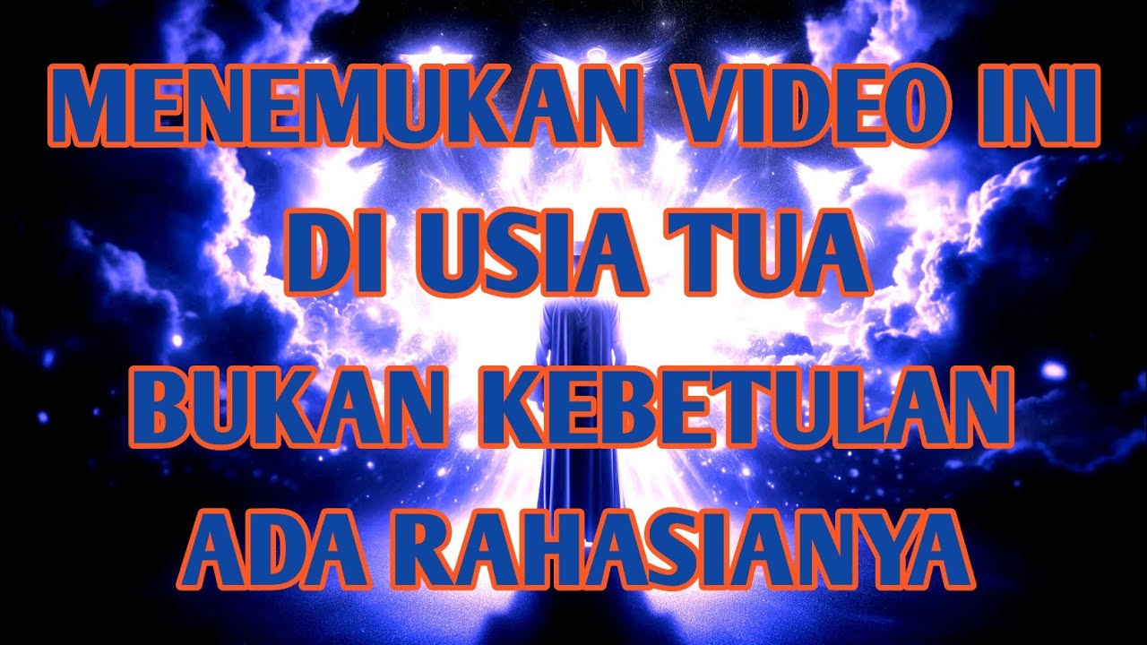 JIWA TERPILIH 🌟 Menemukan Video Ini di Usia Tua Bukan Kebetulan, Aturan Langit Sedang Bekerja