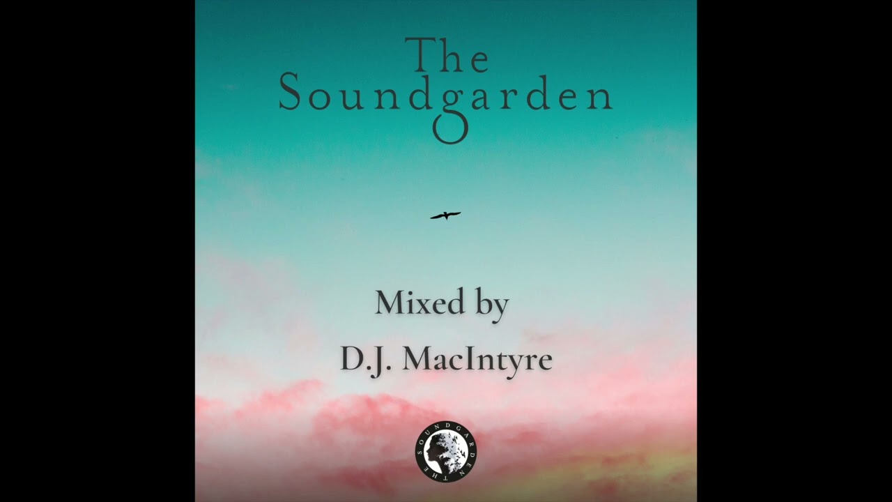 The Soundgarden Mixed By D.J. MacIntyre