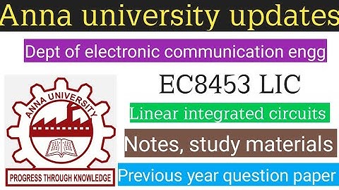 Anna university linear integrated circuit (Notes, study materials and previous year question paper)