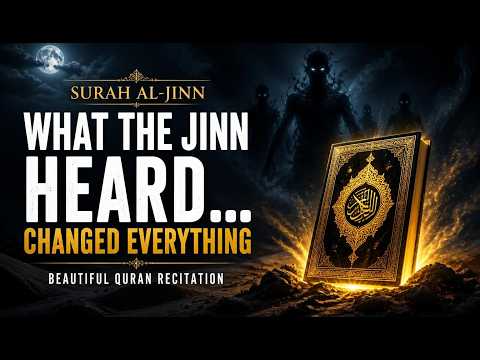 Surah Al-Jinn (سورة الجن) | What the Jinn Heard That Changed Everything | Beautiful Quran Recitation