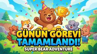 Super Bear Adventure: Günün Görevi̇ni̇ Toz Duman Etti̇k 🏆