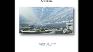 Video thumbnail of "Into A Virtual World -Amin Bhatia"