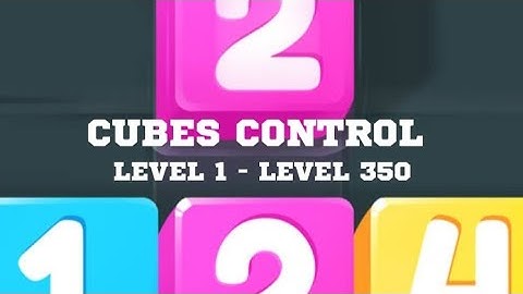Cubes Control || Level 1 - Level 350