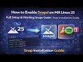 How to Enable Snapd on MX Linux 25 — Full Setup & Working Snaps Guide | Snap Installation Guide