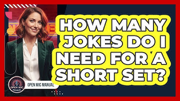 How Many Jokes Do I Need For A Short Set?