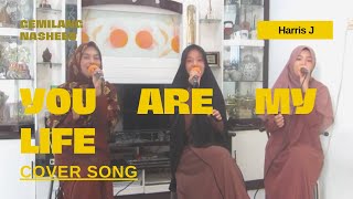 Harris J - You Are My Life | Gemilang Nasheed Cover