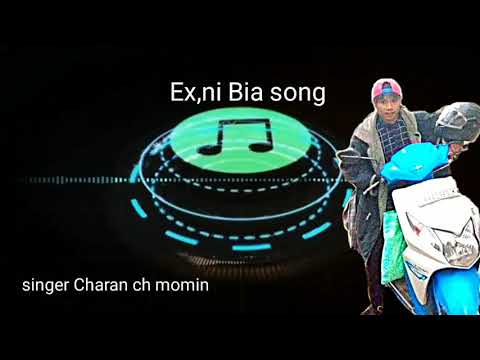 Ex ni  Bia song charan momin full song