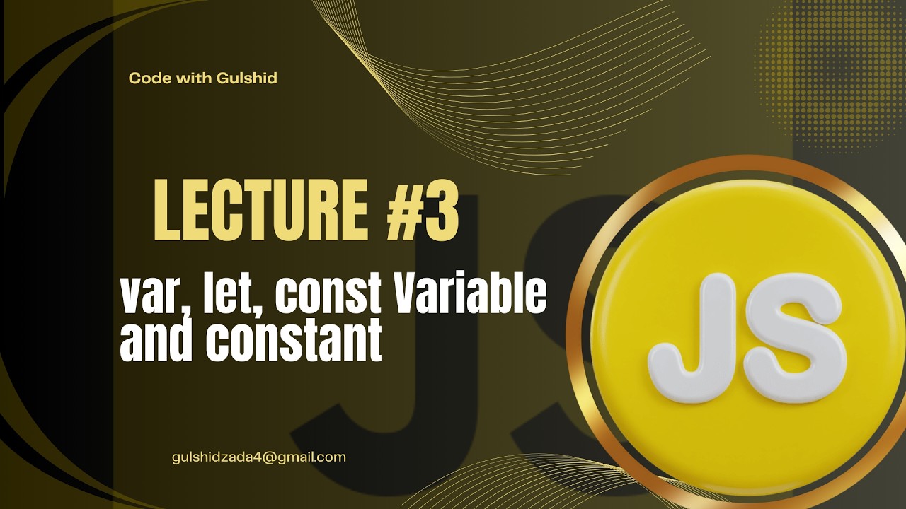 JavaScript Lecture #3 – Variables & Constants (var, let, const) in ...