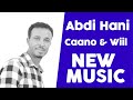 Abdi hani caano iyo wiil somali halal music 2019