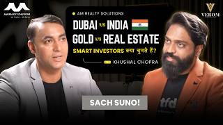 Gold vs Real Estate + Dubai vs India | How to Build Crores Through Property? | Khushal Chopra | TFD