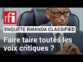  rwanda classified   comment kigali rprime les voix discordantes   rfi