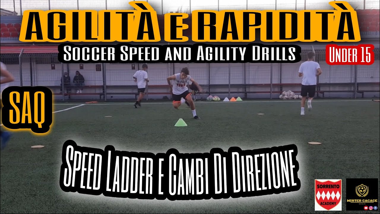 ALLENARE AGILITA' e RAPIDITA' nel CALCIO SPEED LADDER e CAMBI DI
