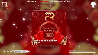 Đoản Xuân Ca Remix  H2K x QZ Remix ♫ Nhạc Xuân Remix 2024  ♫ Nhạc Tết  Remix 2024