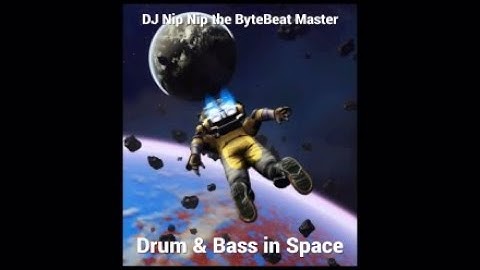 NMS DJ Nip Nip the ByteBeat Master Drum & Bass in Space