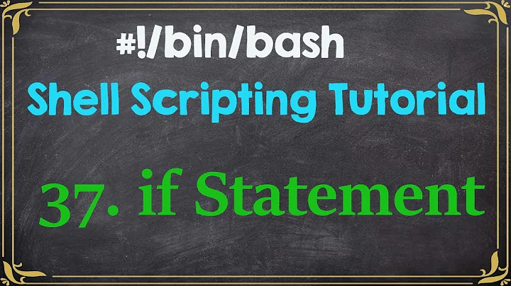 if Statement Shell Scripting Tutorial for Beginners-37