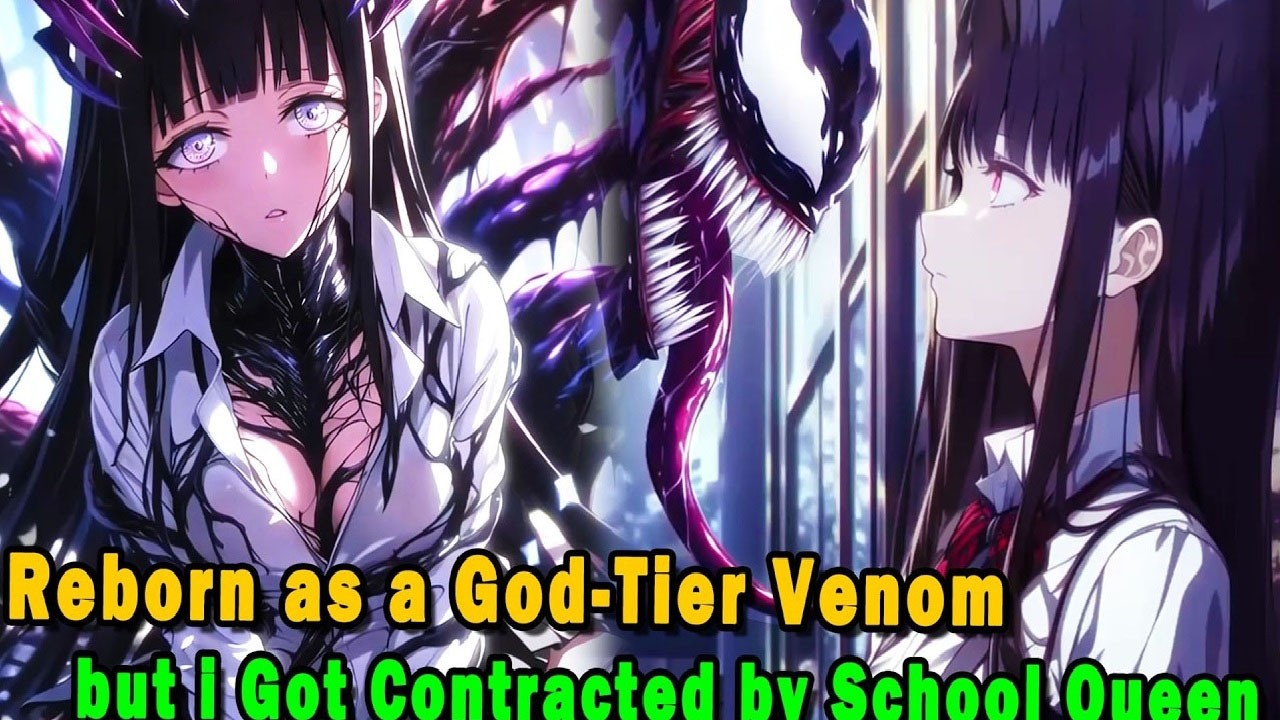 As a God-Level Venom, He Forms a Contract With the School Queen - Manhwa Recap