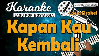 Karaoke KAPAN KAU KEMBALI - Loela Drakel // Music By Lanno Mbauth
