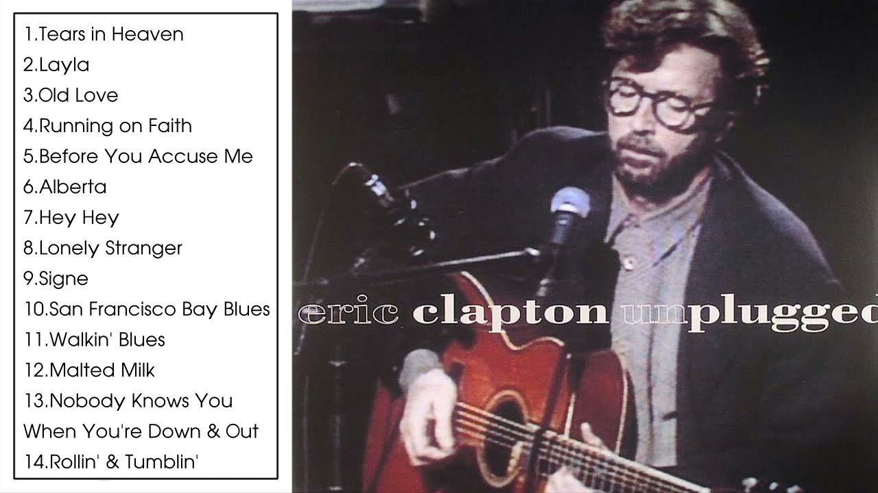 Eric Clapton - Unplugged (Full Album 1992) - YouTube