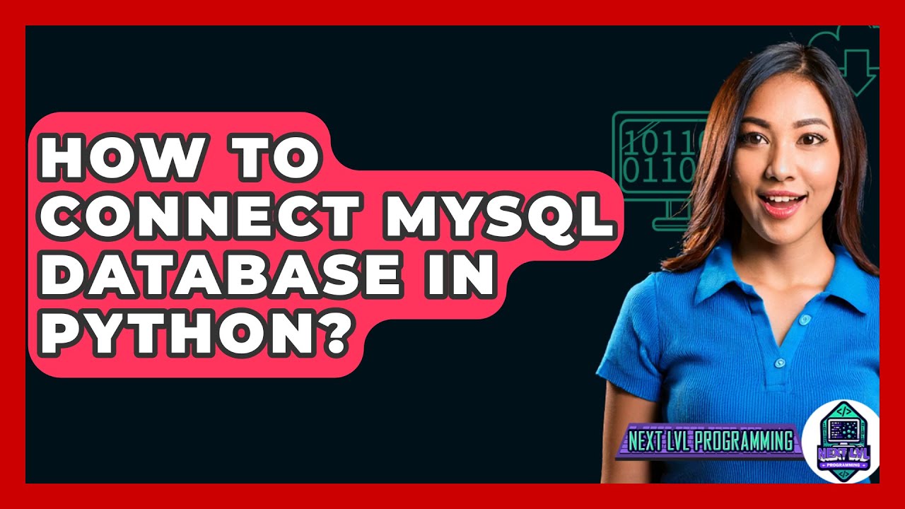 How To Connect MySQL Database In Python? - Next LVL Programming - YouTube
